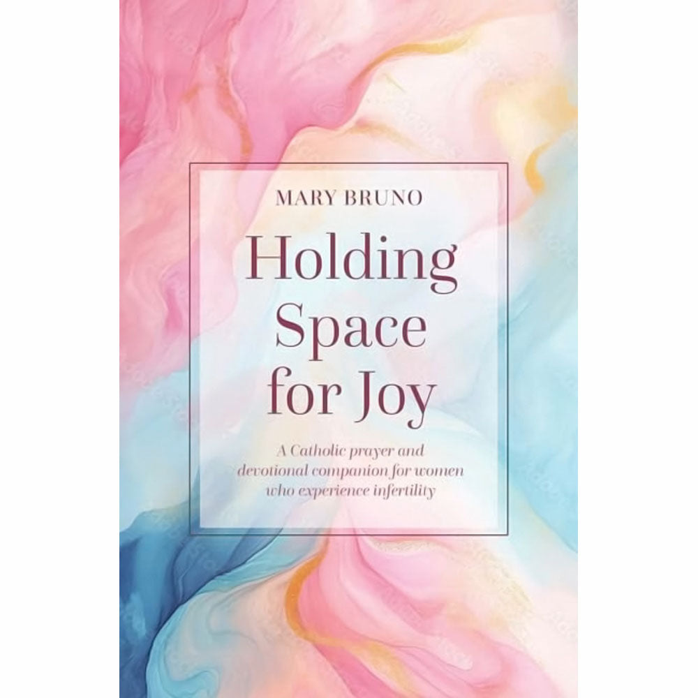 Holding Space for Joy: A Prayer Companion for Women Struggling with Infertility