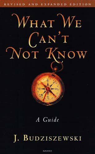 What We Can't Not Know - A Guide