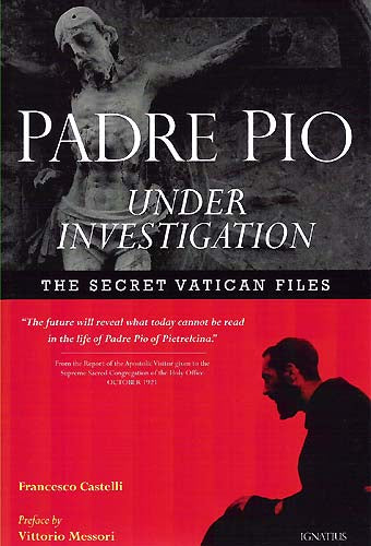 Padre Pio Under Investigation - The Secret Vatican Files