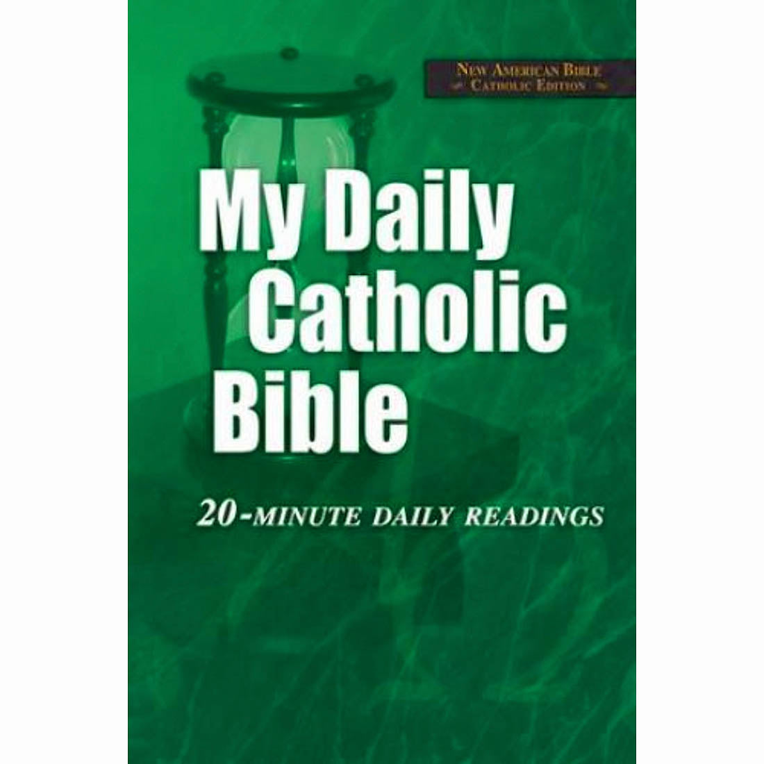 My Daily Catholic Bible - 20-Minute Daily Readings