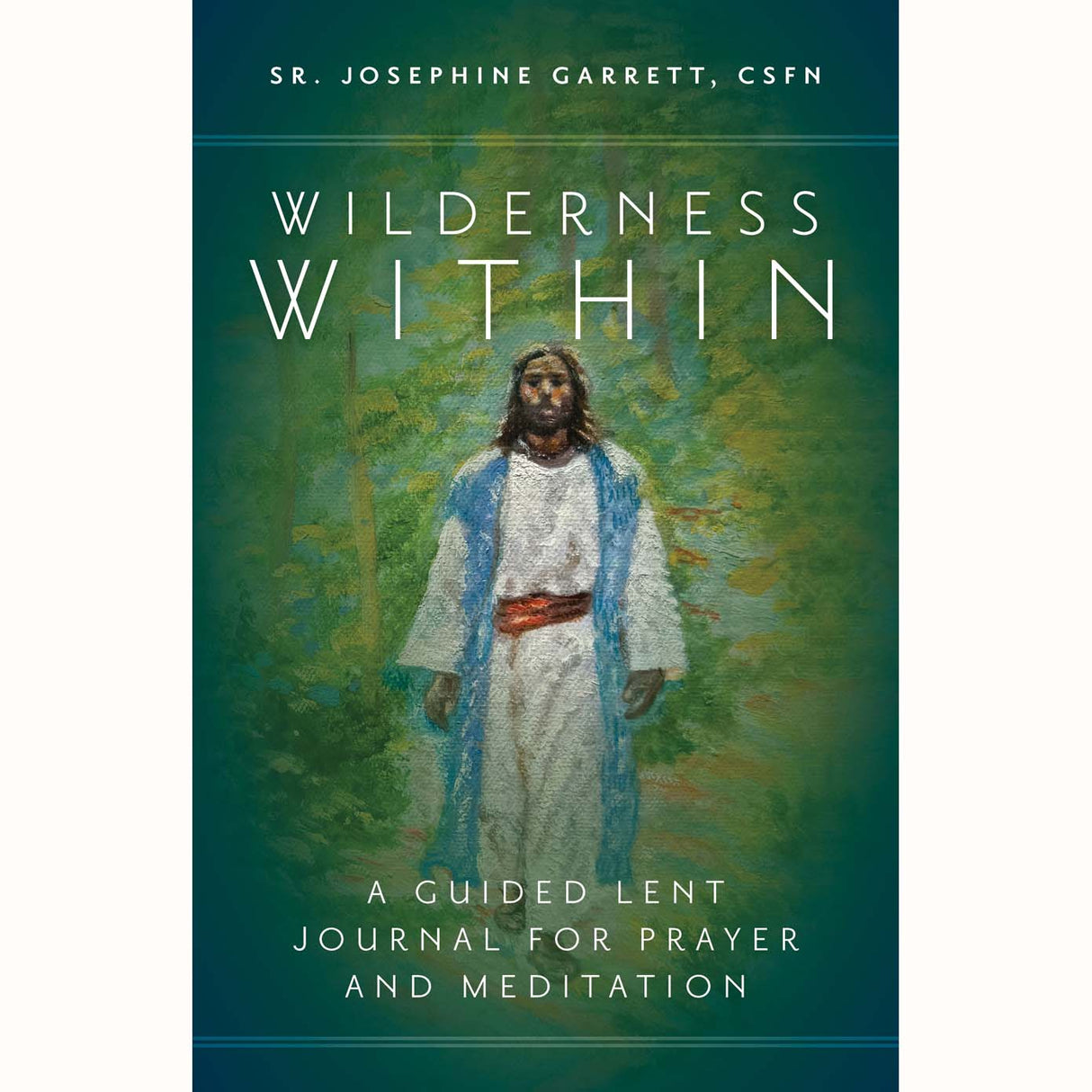 Wilderness Within: A guided Lent Journal For Prayer and Meditation
