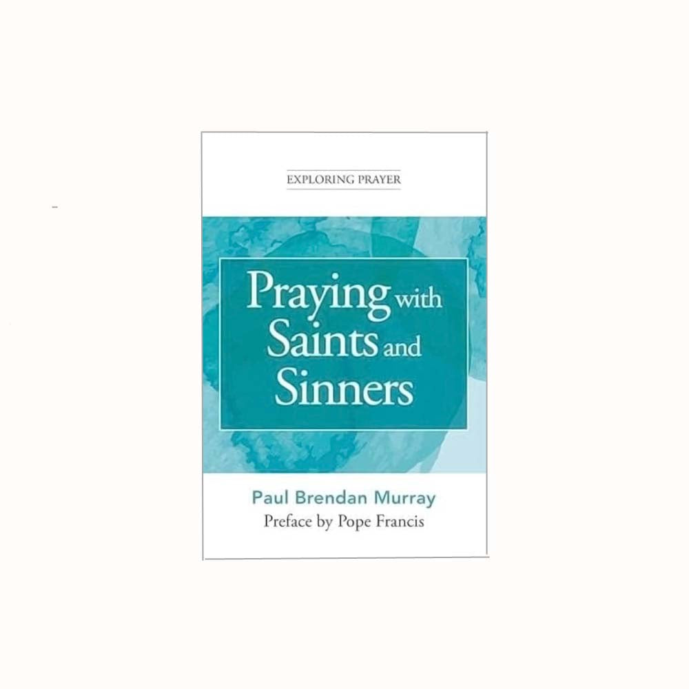 Praying with Saints and Sinners