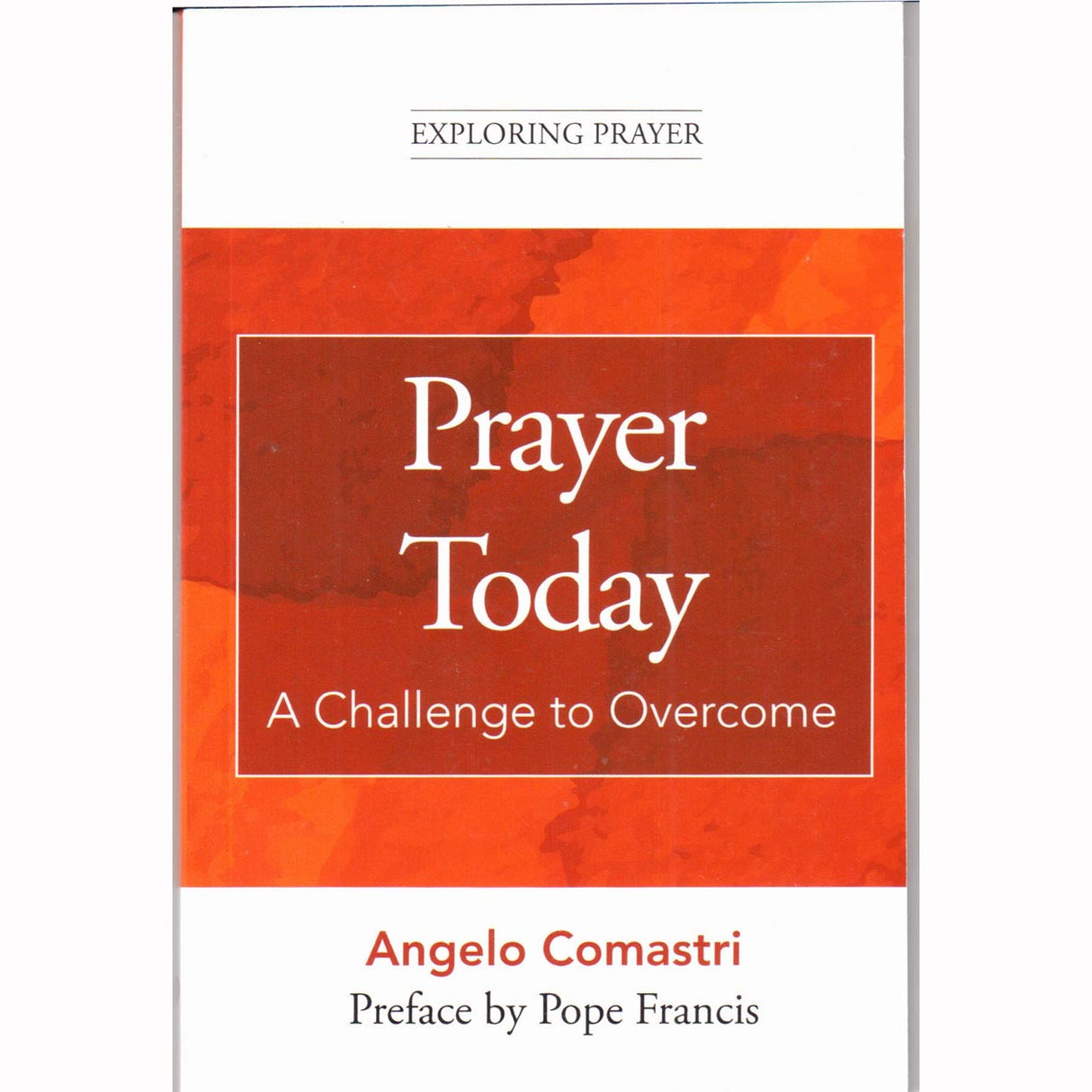 Prayer Today: A Challenge to Overcome