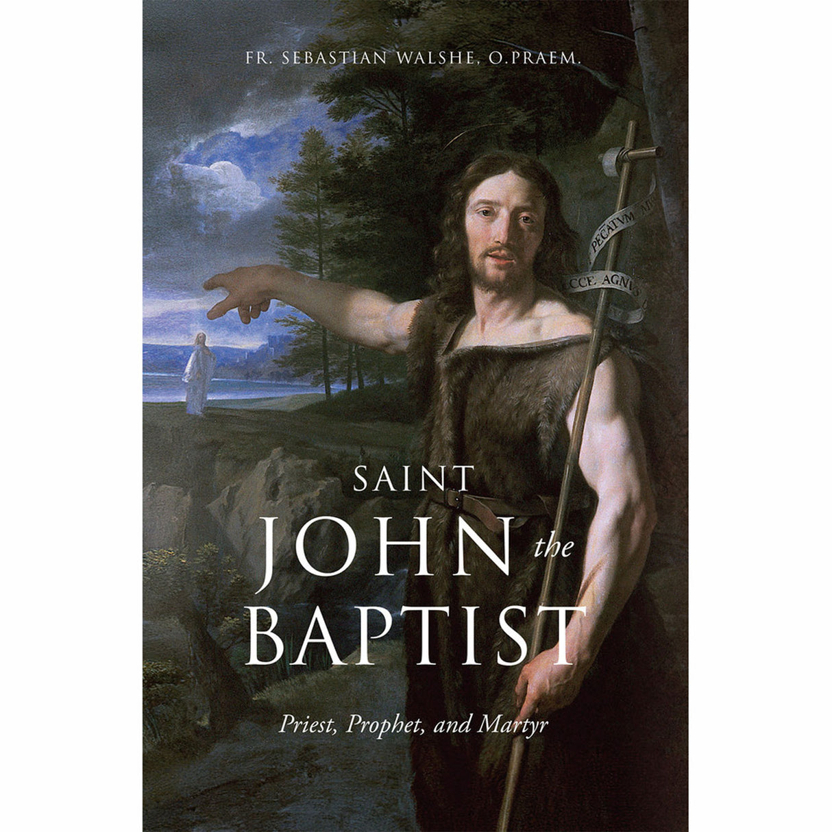 Saint John the Baptist: Priest, Prophet, and Martyr