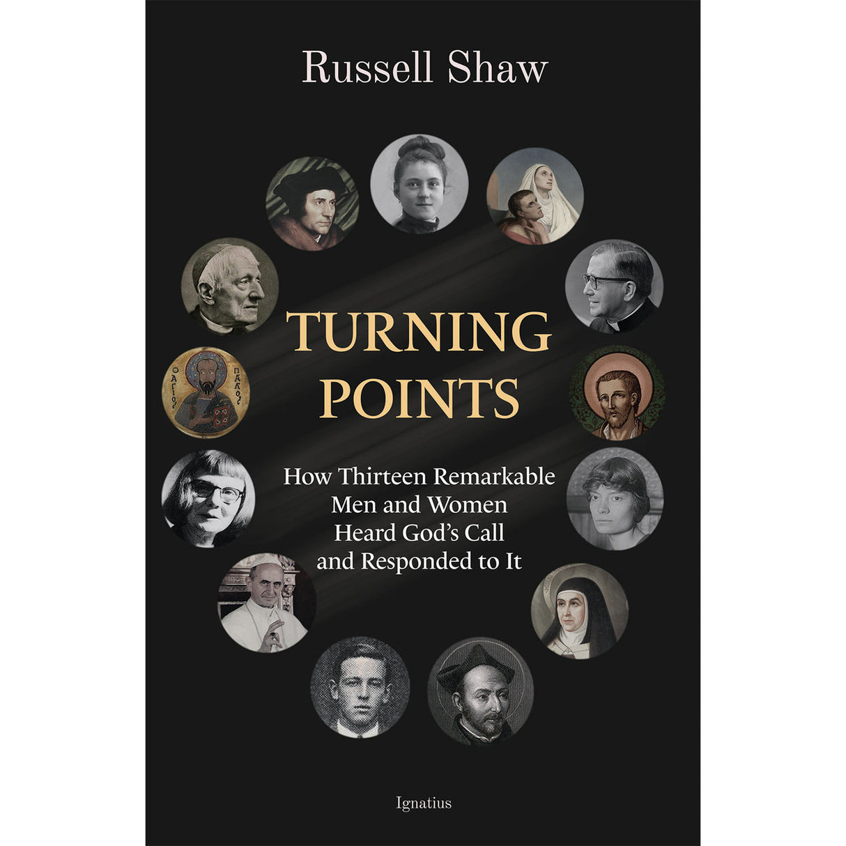 Turning Points: How 13 Remarkable Men & Women Heard God's Call