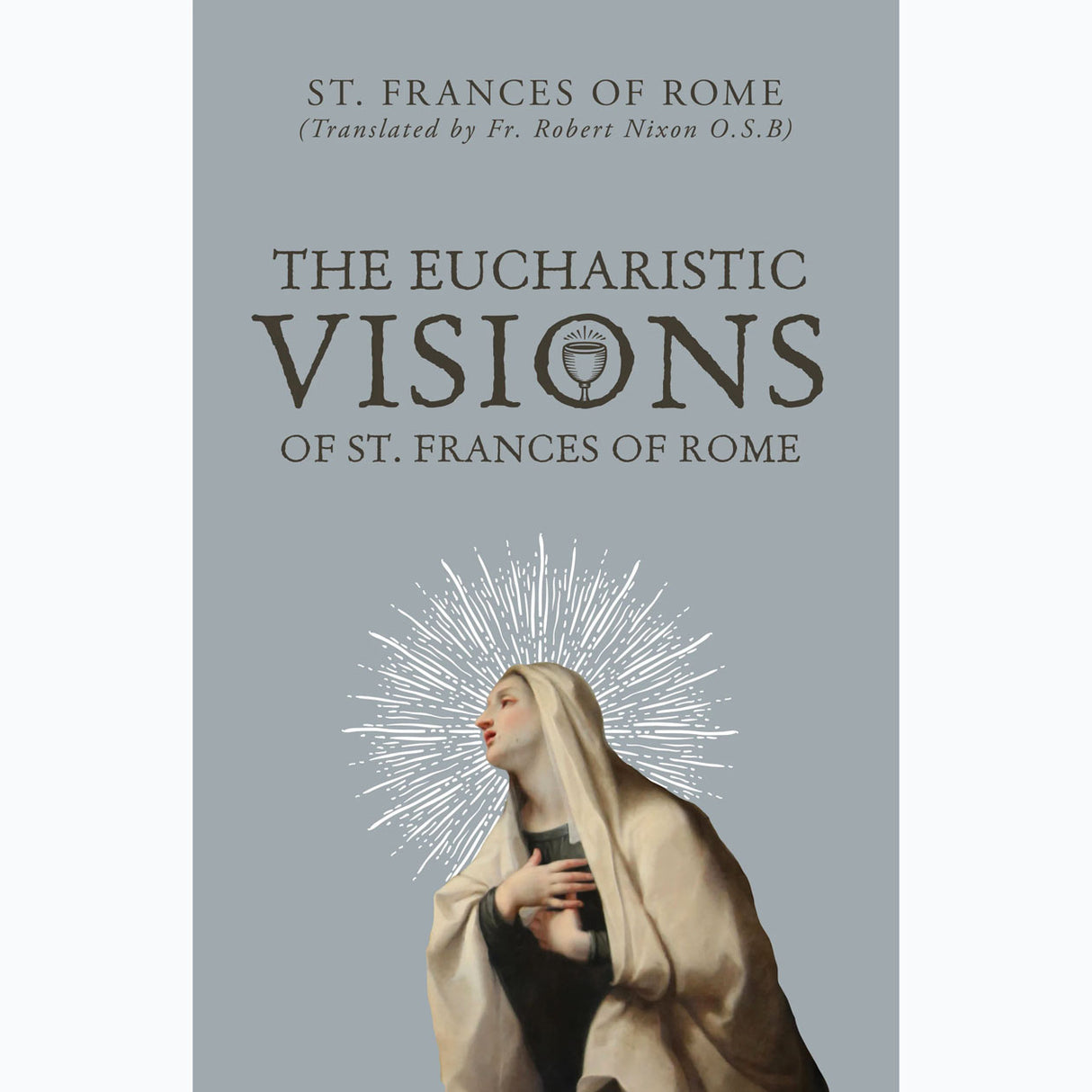 The Eucharistic Visions of St. Frances of Rome