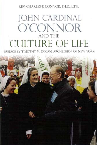 John Cardinal O'Connor and the Culture of Life