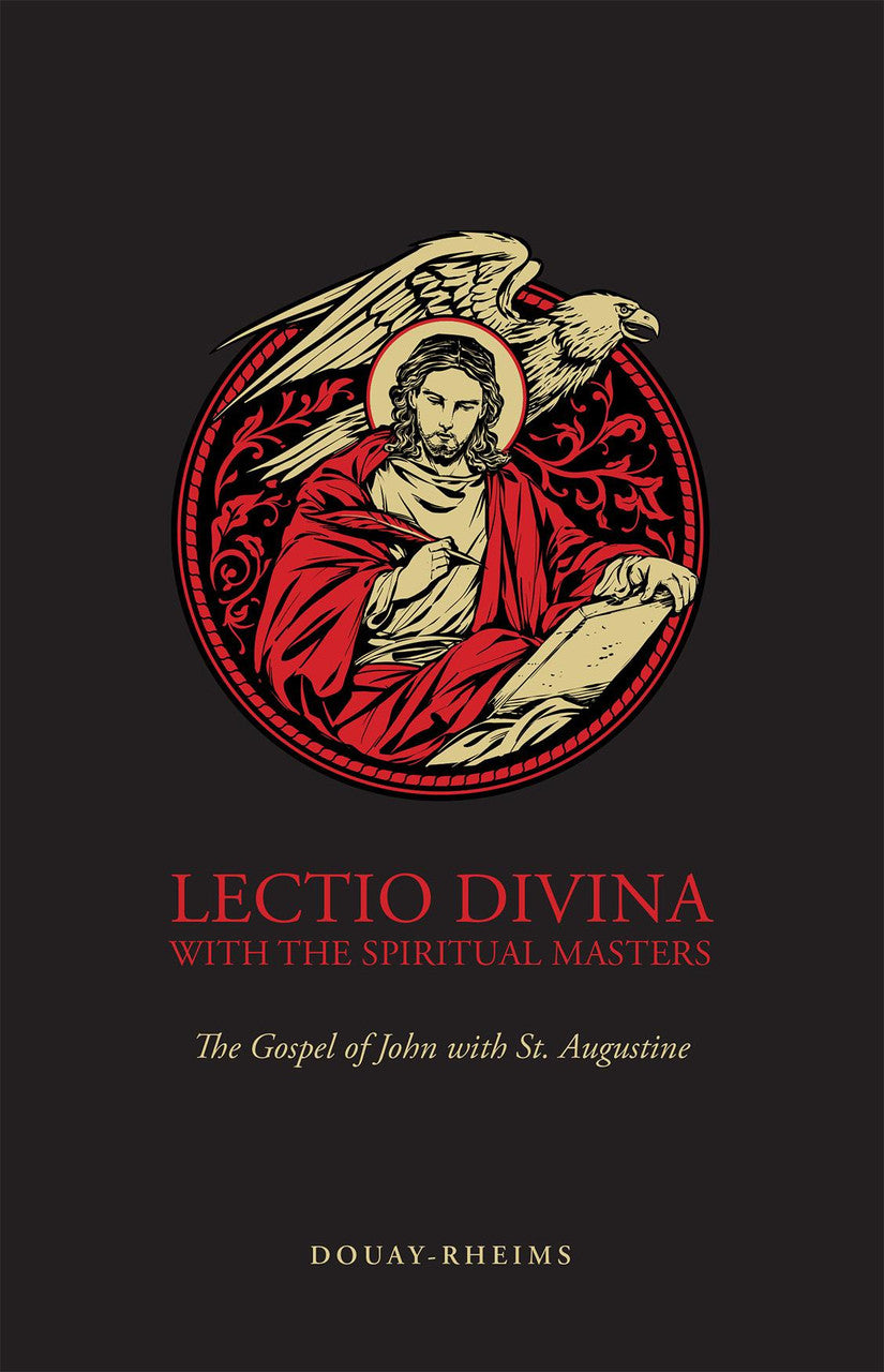 Lectio Divina With The Spiritual Masters: The Gospel of John with St. Augustine