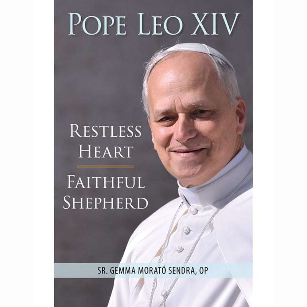 Pope Leo XIV: Restless Heart, Faithful Shepherd