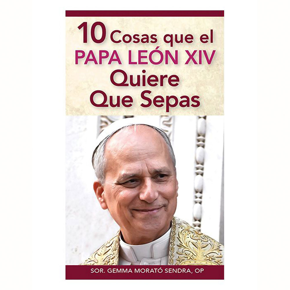 10 Cosas que el Papa León XIV quiere que sepas