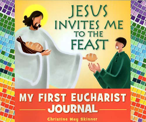 Jesus Invites Me to the Feast - My First Eucharist Journal
