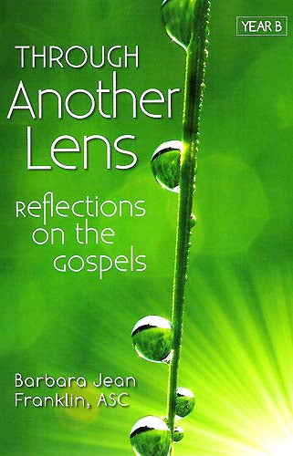 Through Another Lens - Reflections on the Gospels Year B