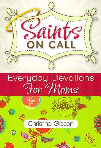 Saints on Call - Everyday Devotions for Moms