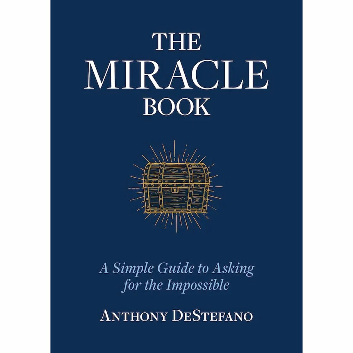 The Miracle Book: A Simple Guide to Asking for the Impossible