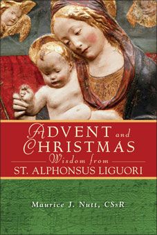 Advent and Christmas Wisdom with St Alphonus Liguori