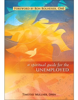 A Spiritual Guide for the Unemployed