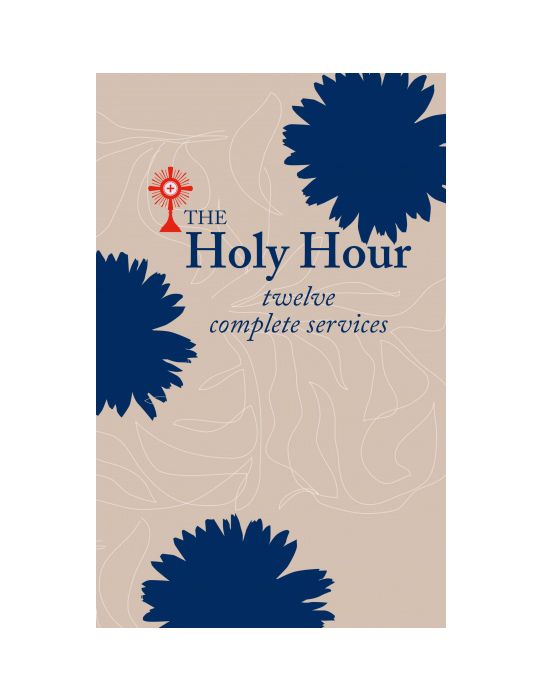 The Holy Hour - Twelve Complete Services