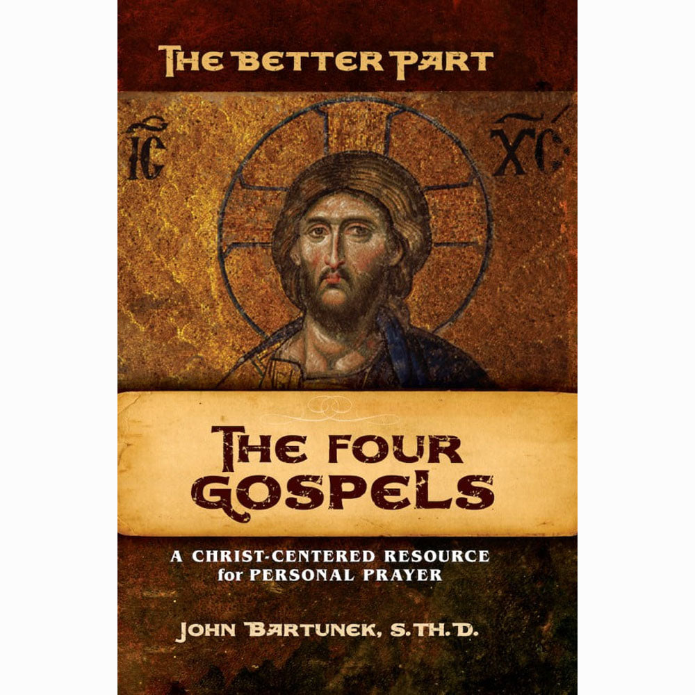 The Better Part – The Four Gospels