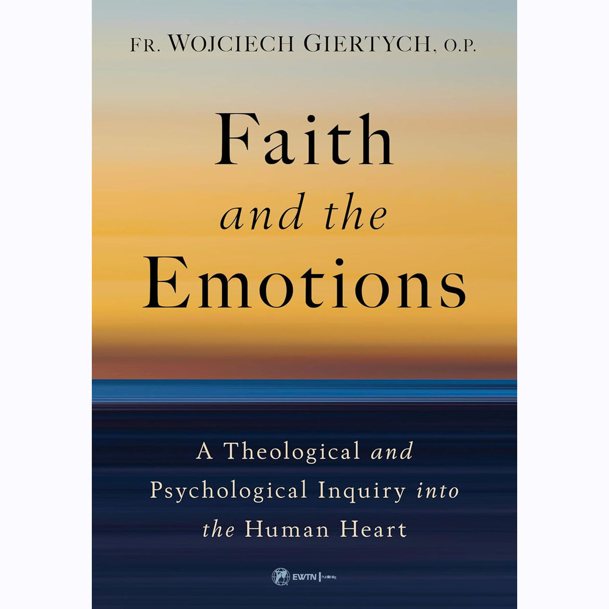 Faith and the Emotions