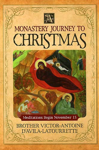 Monastery Journey To Christmas - Meditations Begin November 15