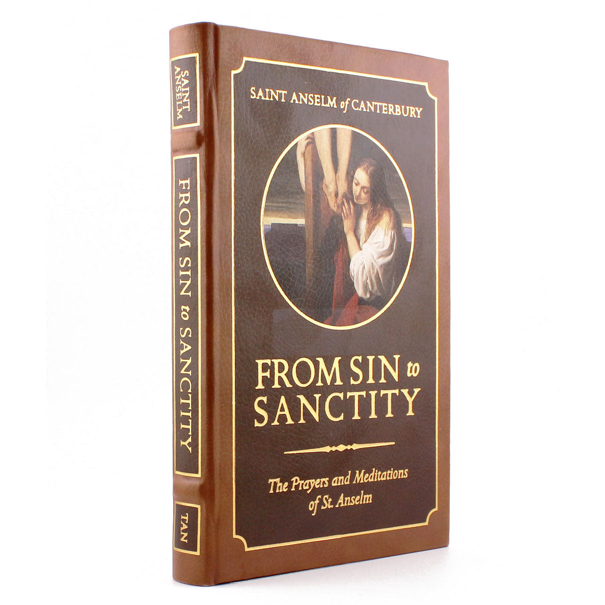 From Sin To Sancitity: The Prayers and Meditations of St. Anselm