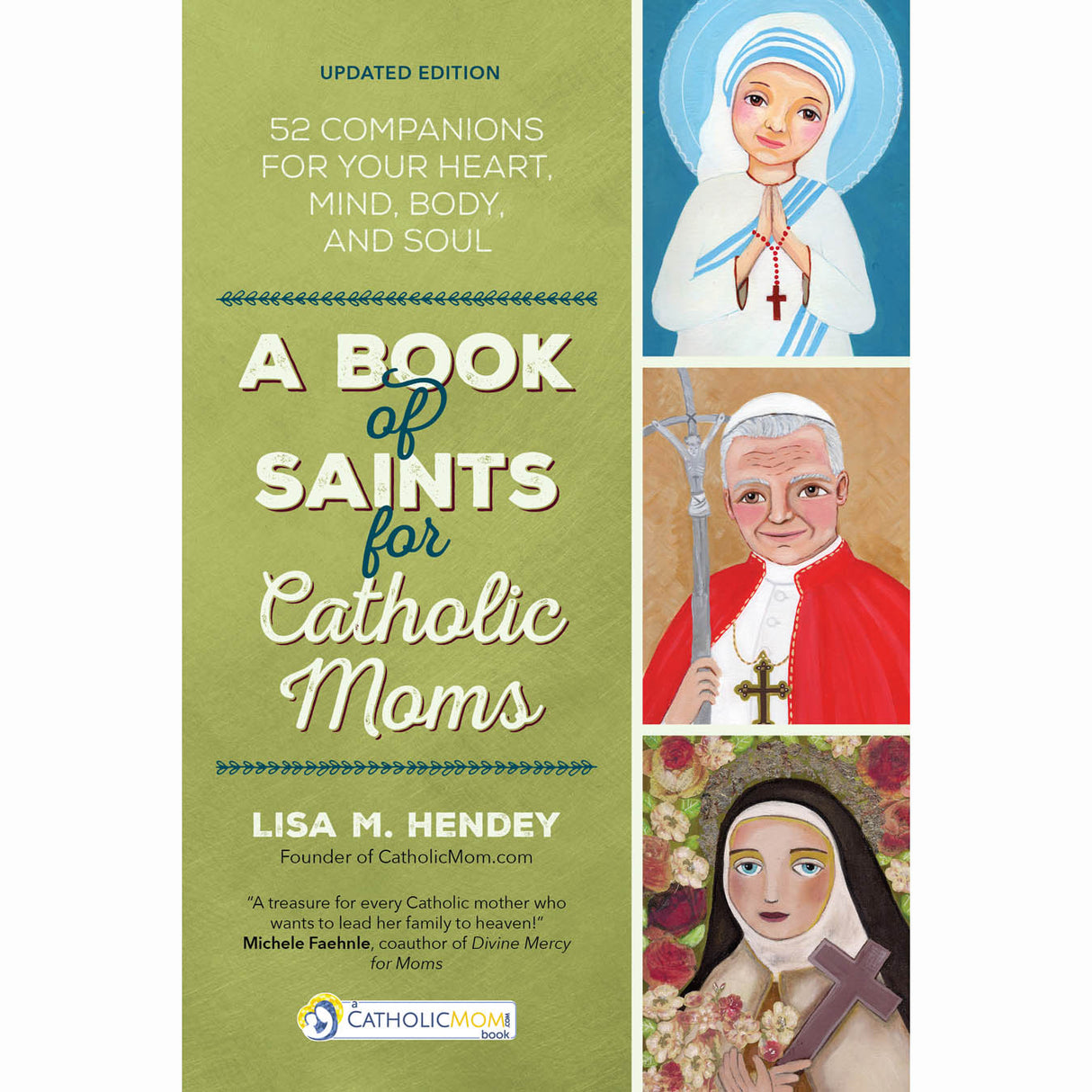 A Book of Saints for Catholic Moms - 52 Companions for Your Heart, Mind, Body
