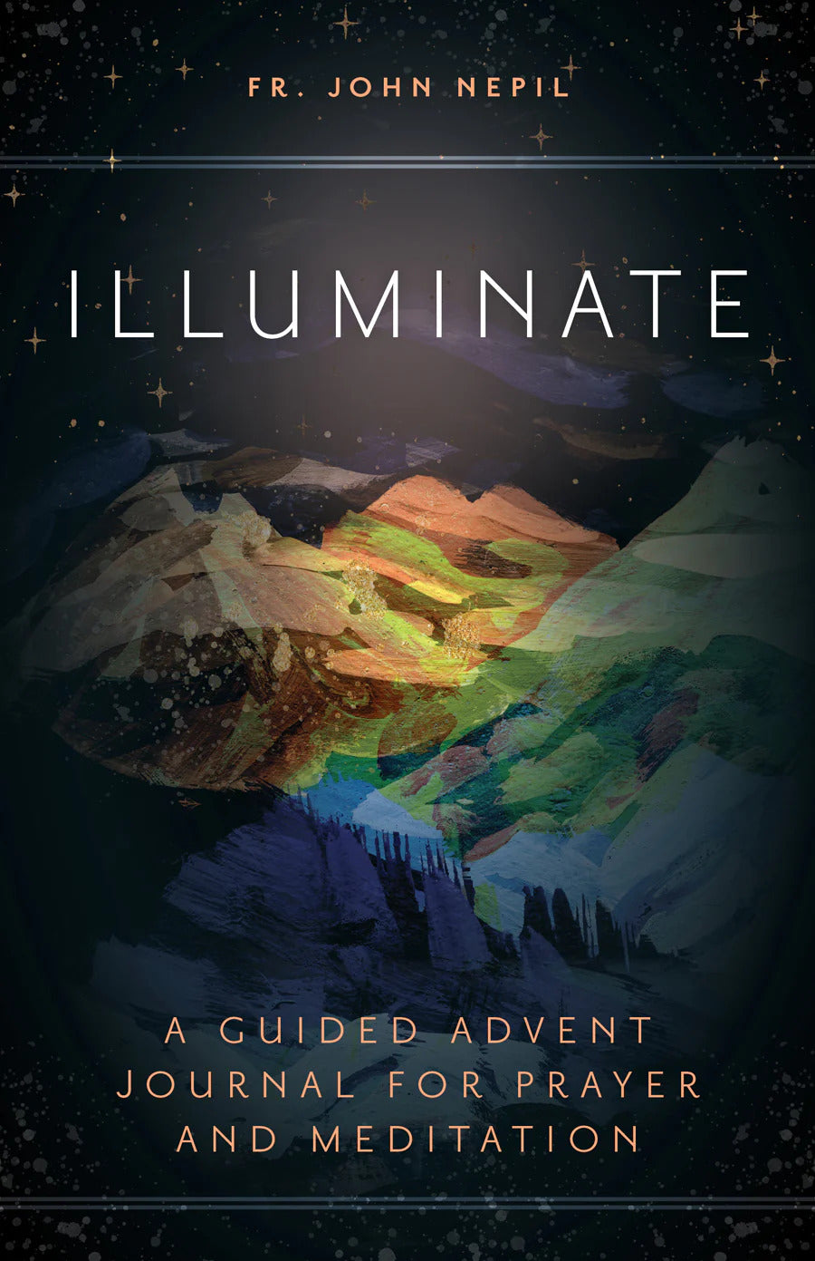 Illuminate: A Guided Advent Journal for Prayer and Meditation