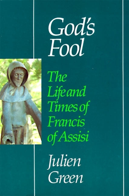 God s Fool - The Life and Times of Francis of Assisi