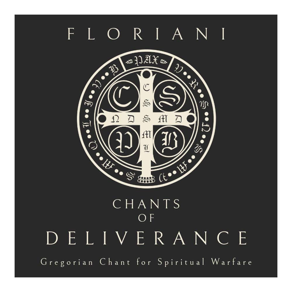 Chants of Deliverance: Gregorian Chant for Spiritual Warfare