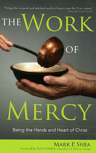 The Work of Mercy - Being the Hands and Heart of Christ