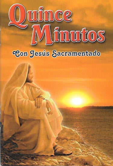 Quince Minutos - Con Jesus Sacramentado