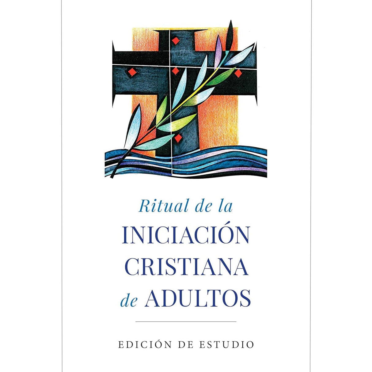Ritual de la Iniciación cristiana de adultos Edición de Estudio