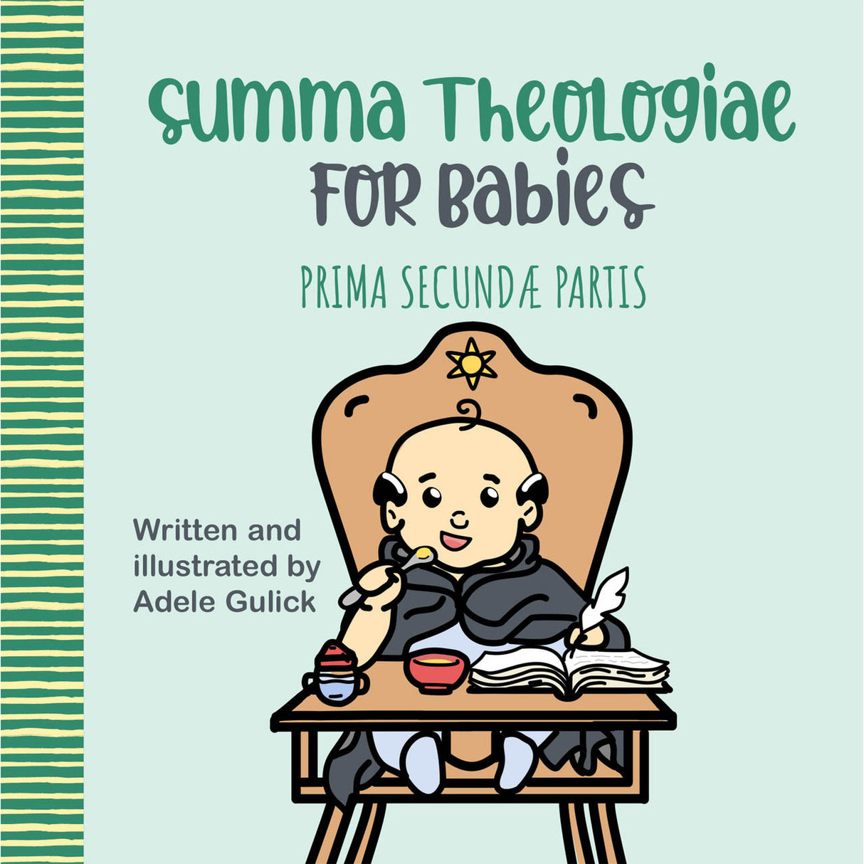 Summa Theologiae For Babies: Prima Secundae Partis