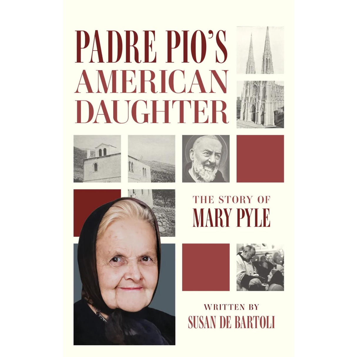 Padre Pio's American Daughter: The Story of Mary Pyle