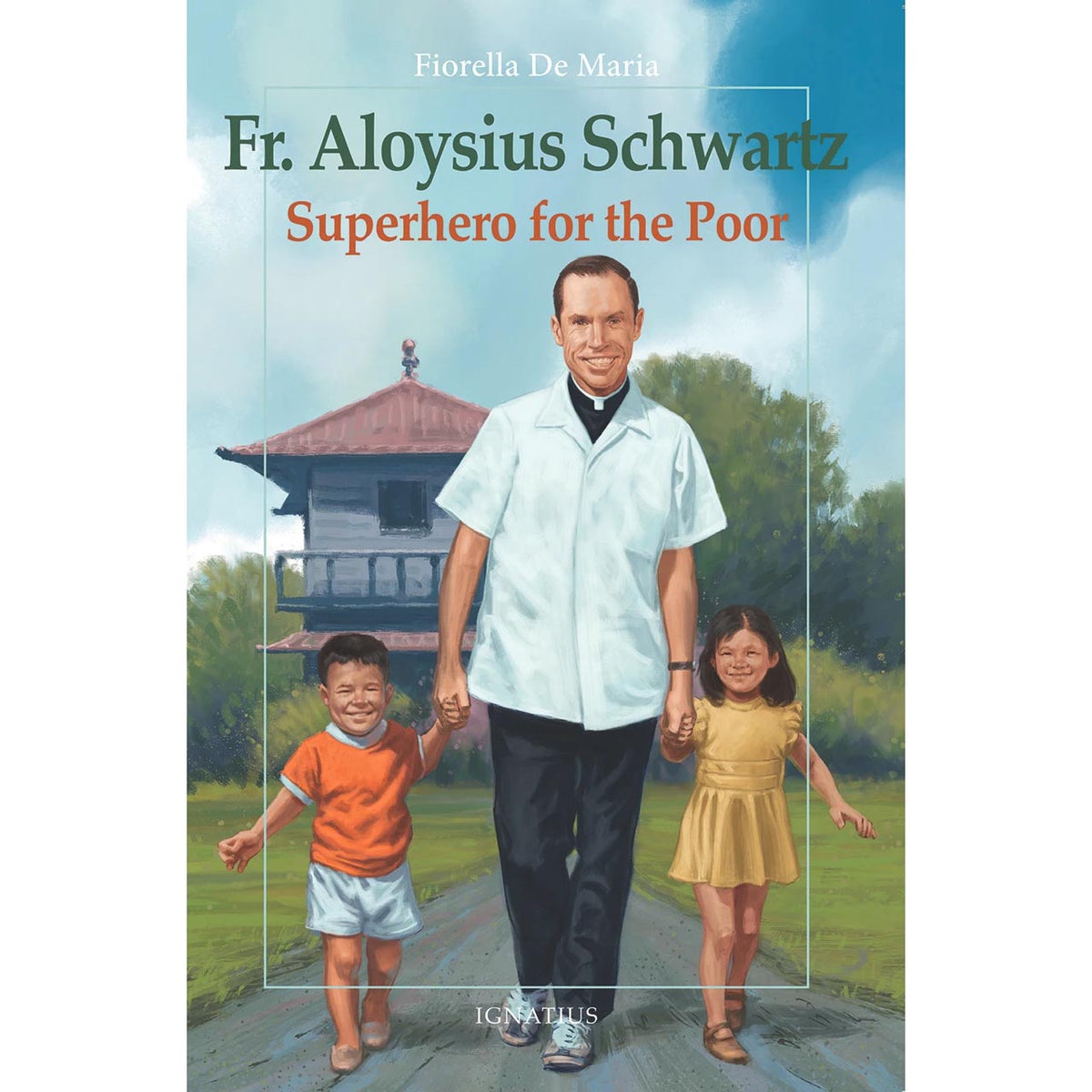 Fr. Aloysius Schwartz Superhero For The Poor