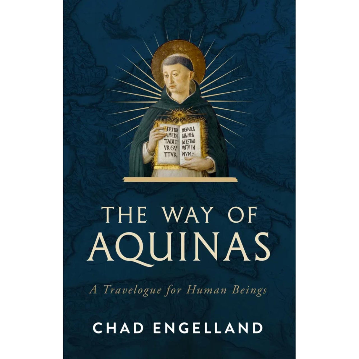 The Way of Aquinas: A Travelogue for Human Beings