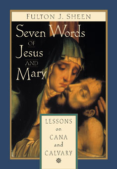 Seven Words of Jesus And Mary