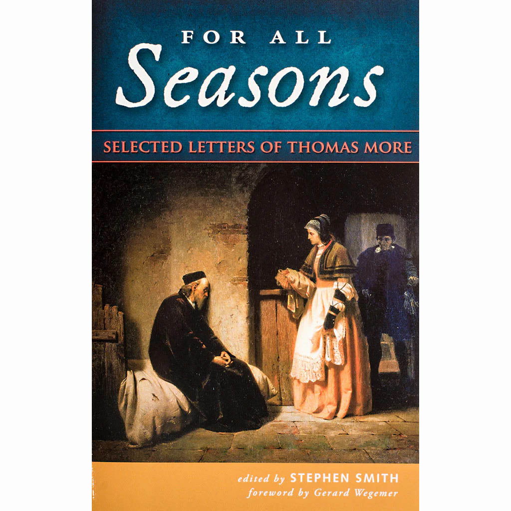 For All Seasons - Selected Letters of Thomas More