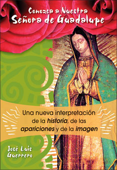 Conozca a Nuestra Señora de Guadalupe