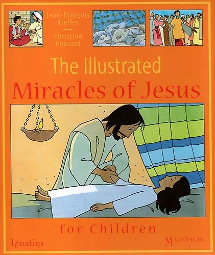The Illustrated Miracles of Jesus - For Children