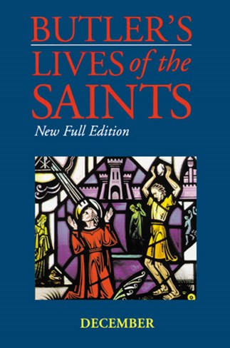 Butler's Lives of the Saints: December