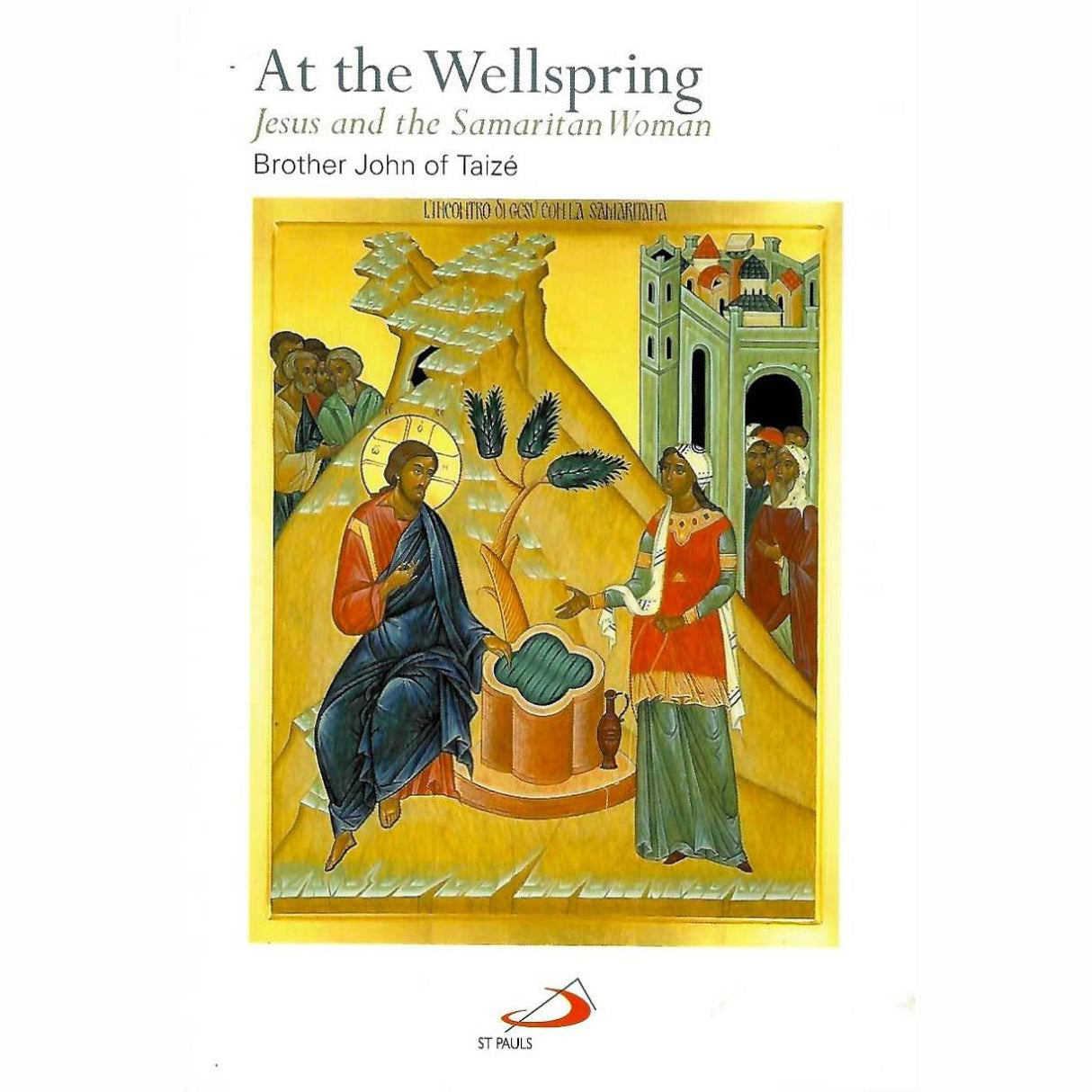 At the Wellspring: Jesus and the Samaritan Woman