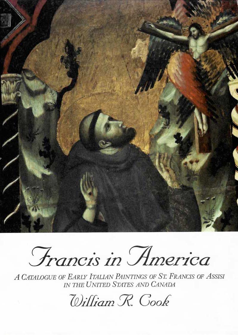 Francis in America: A Catalogue of Early Italian Paintings of St. Francis of Ass