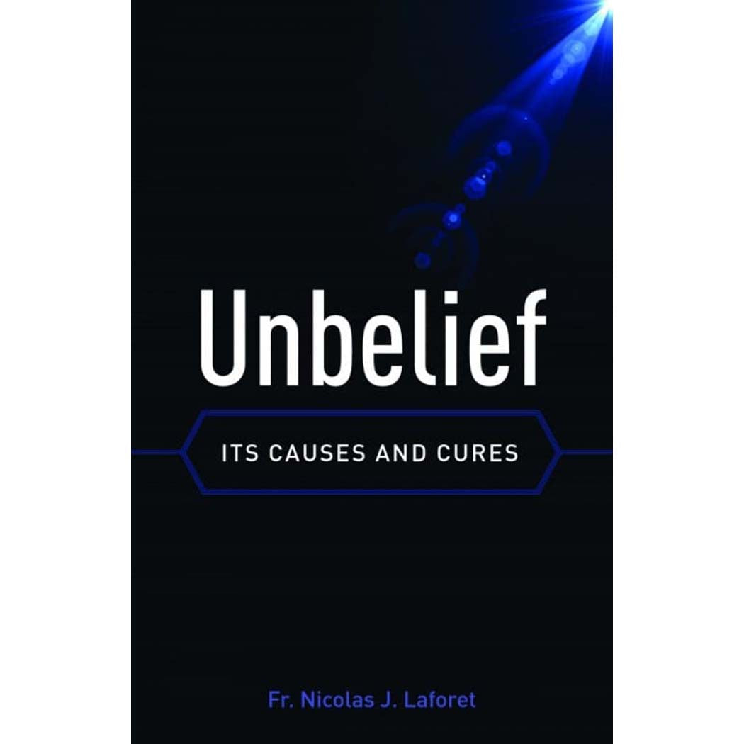 Unbelief - Its Causes and Cure
