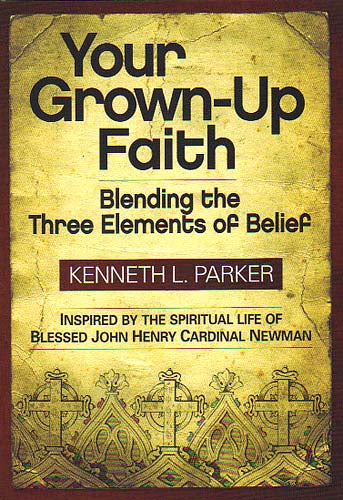 Your Grown-Up Faith - Blending the Elements of Belief