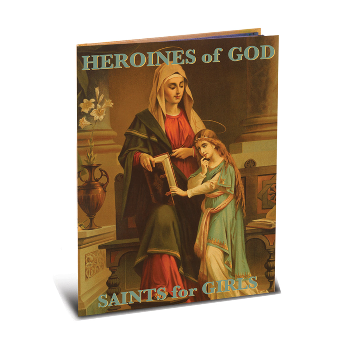 Heroines of God Saints for Girls
