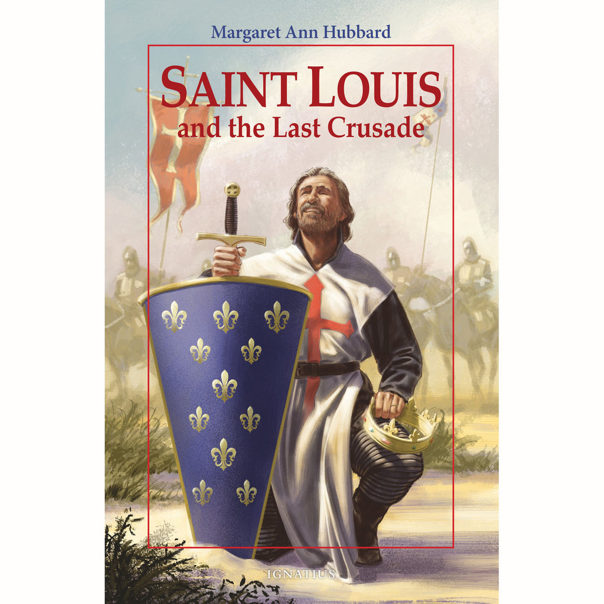 Saint Louis and the Last Crusade