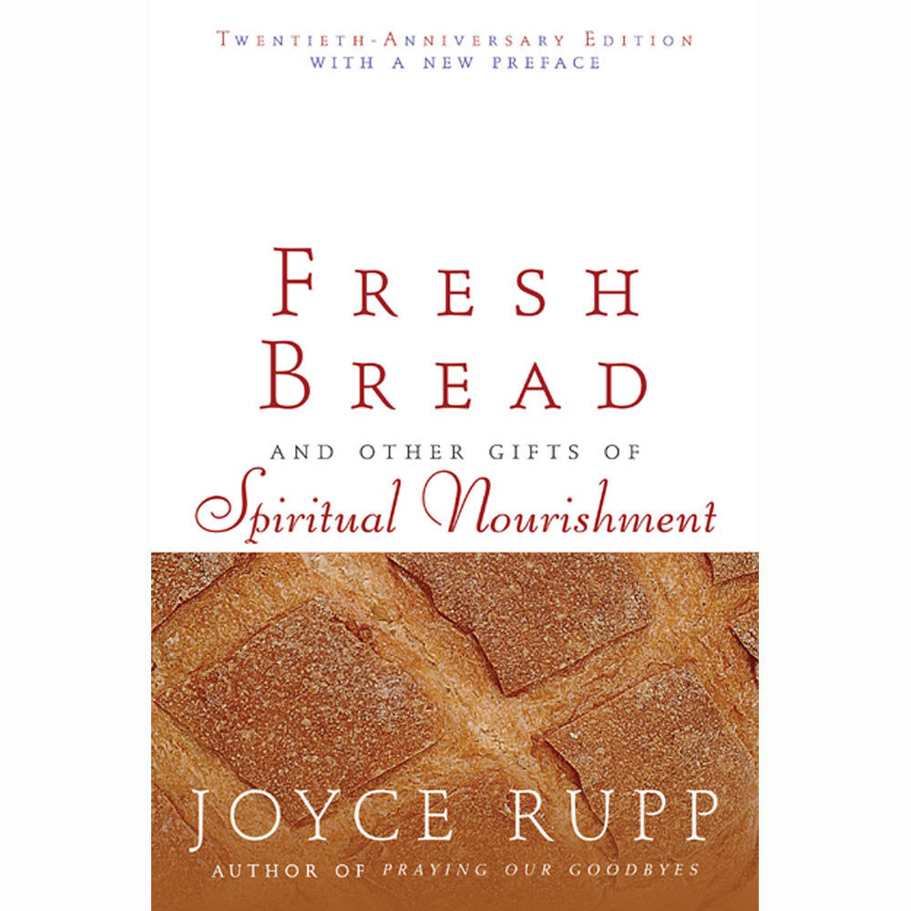 Fresh Bread - And Other Gifts of Spiritual Nourishment- 9th printing