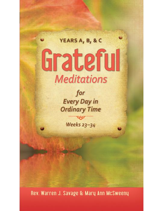 Grateful Meditations for Every Day of Ordinary Time - Wks 23-34