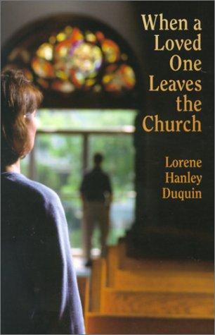 When a Loved One Leaves the Church